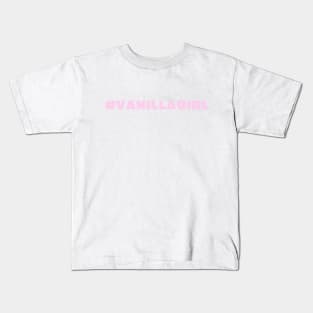 #vanillagirl | Simple life no makeup lifestyle aesthetic Kids T-Shirt